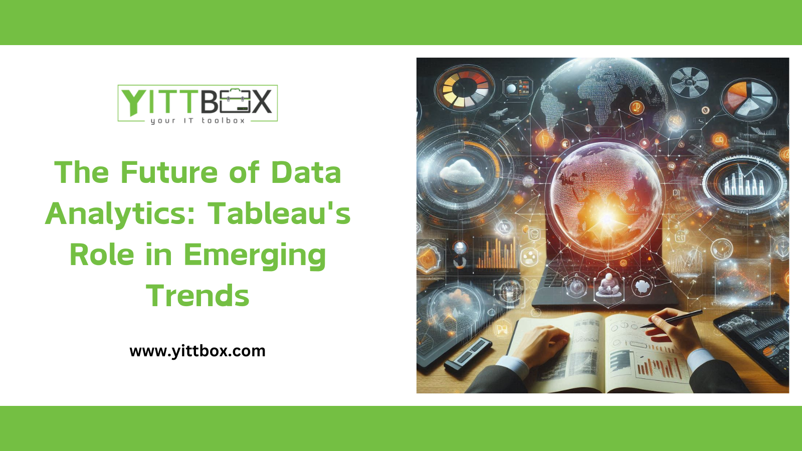 The Future of Data Analytics: Tableau's Role in Emerging Trends