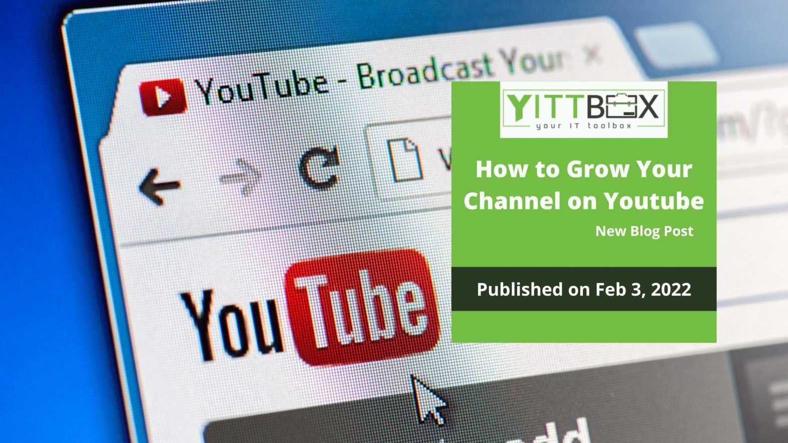 How to Grow your Channel on Youtube