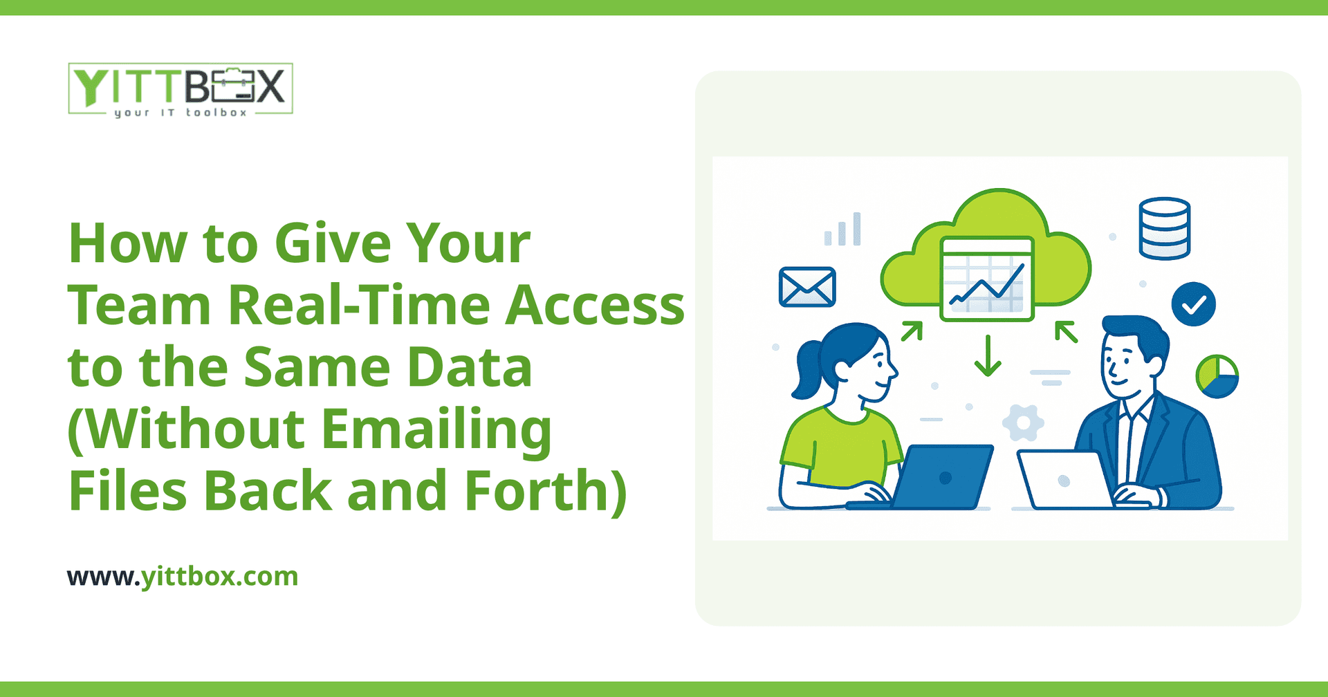 How to Give Your Team Real-Time Access to the Same Data (Without Emailing Files Back and Forth)