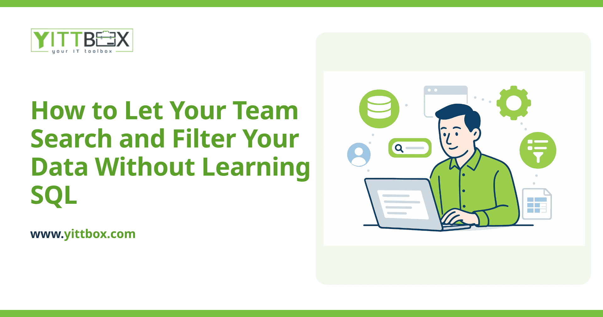 How to Let Your Team Search and Filter Your Data Without Learning SQL