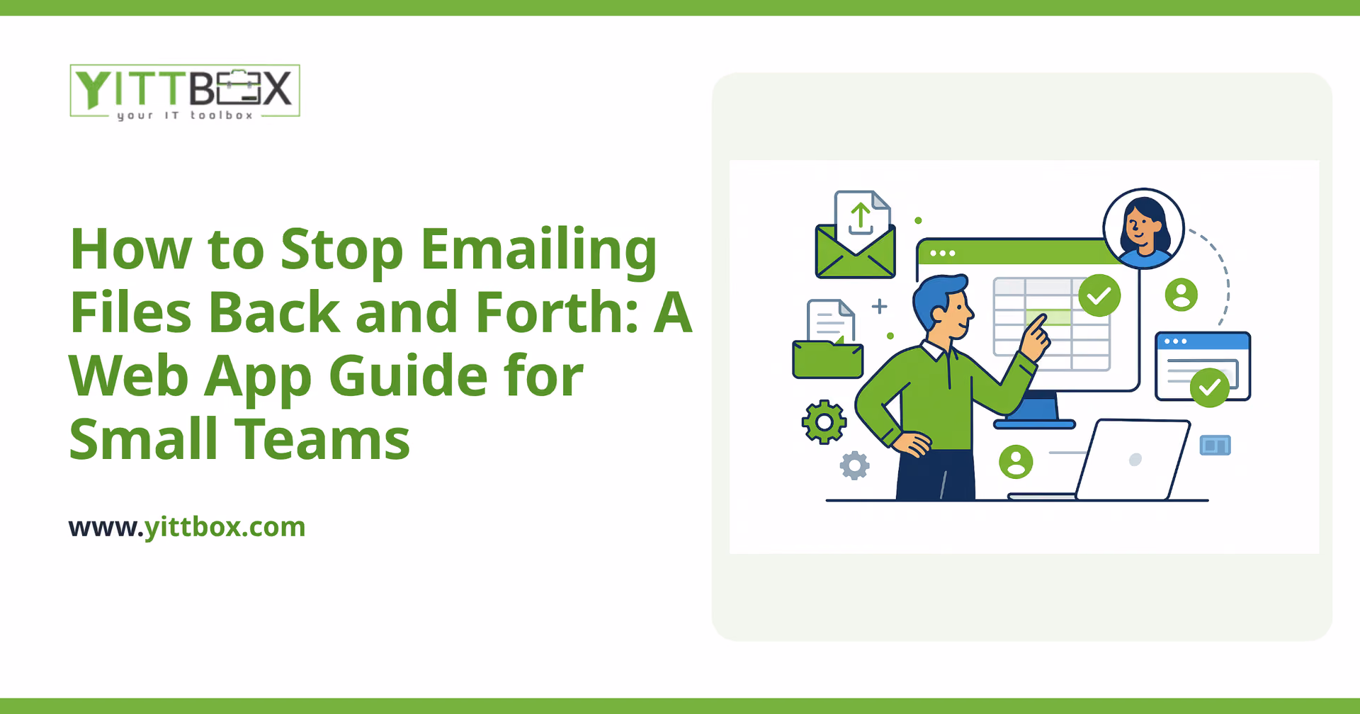 How to Stop Emailing Files Back and Forth: A Web App Guide for Small Teams